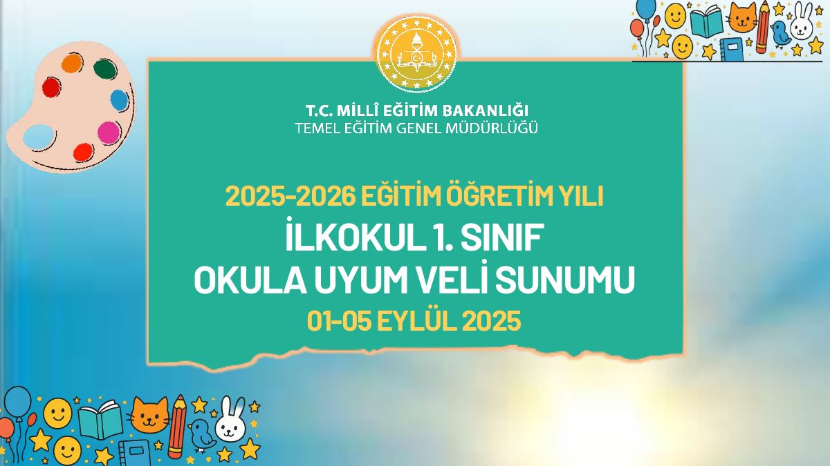 İlkokul 1. Sınıf Okula Uyum · Veli Sunumu · 2025-2026 — gerçek ilk sayfa