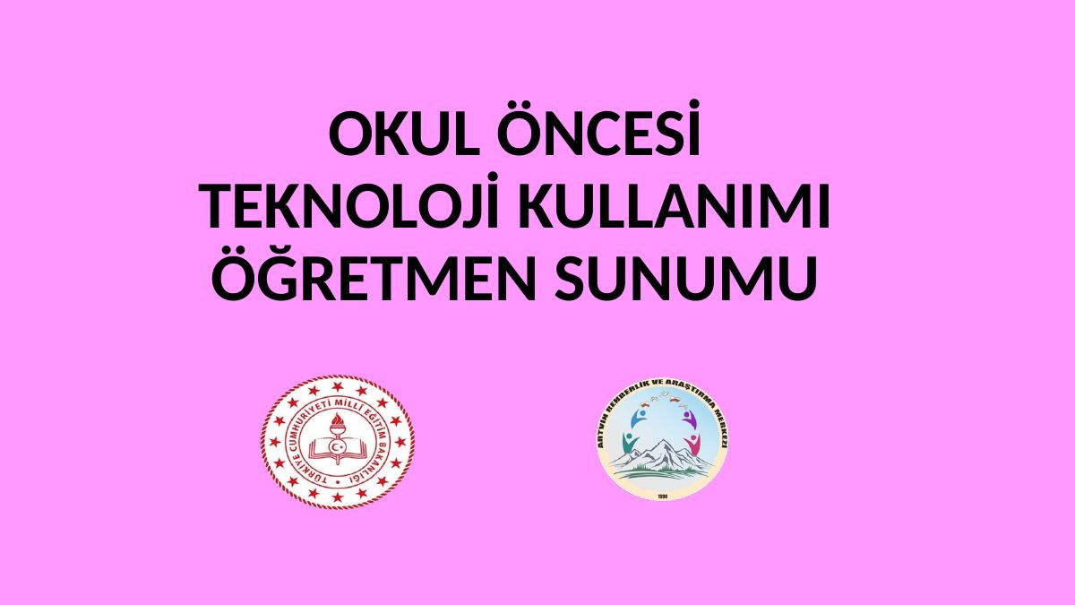 OKUL ÖNCESİ TEKNOLOJİ KULLANIMI ÖĞRETMEN SUNUMU — gerçek ilk sayfa