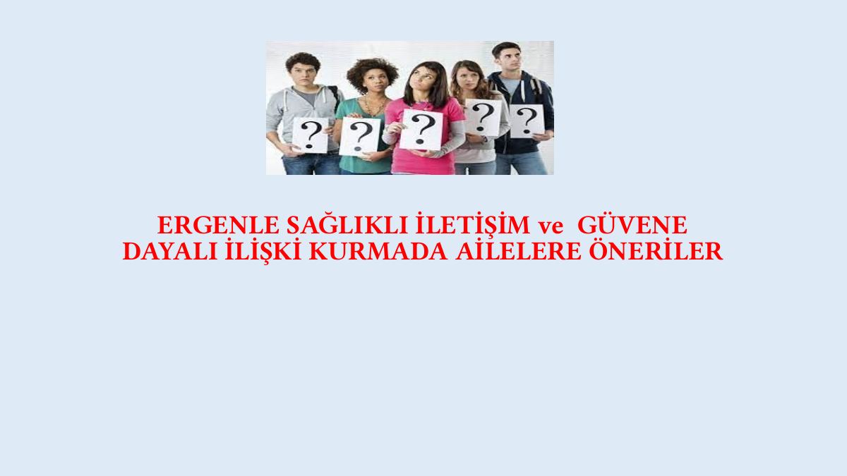 Ergenle Sağlıklı İletişim Sunusu — gerçek ilk sayfa