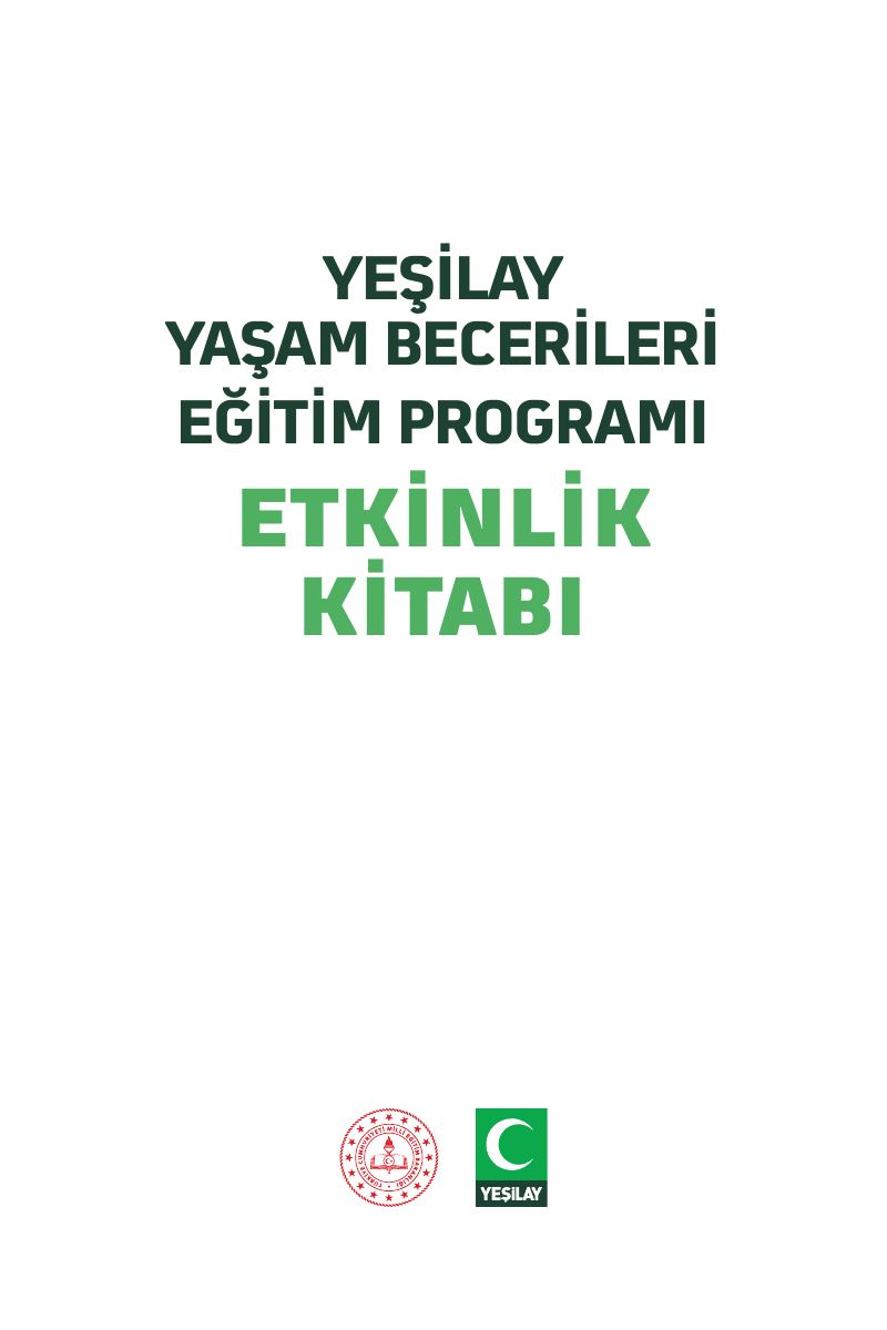 Yaşam Becerileri Eğitim Programı · Etkinlik Kitabı Uygulayıcı Kılavuzu — gerçek ilk sayfa